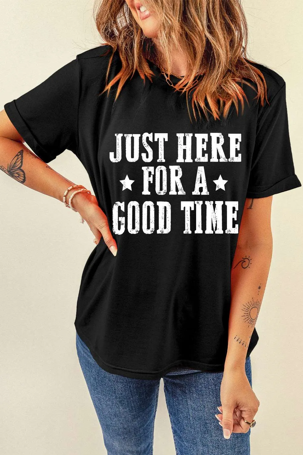 Just Here For A Good Time Graphic Crew Neck T-Shirt by Gothic Outlaws: Your New Go-To for Living Your Best Life 😎🔥