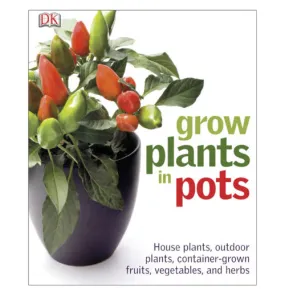 "Grow Plants in Pots"